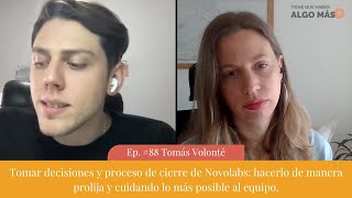 Tomás Volonté: Cerrar Novolabs y pasos para hacerlo