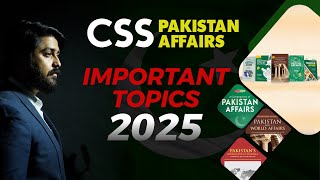 Top Pakistan Affairs Topics for CSS 2025 | Insights by Sir Ahsan | World Times Institute
