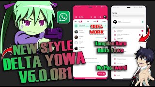 🈯TAMPILAN BARU WHATSAPP DELTA YOWA V5.0.0b2 TERBARU 2023