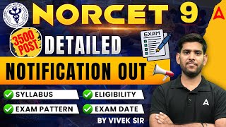 NORCET 9 Detailed Notification Out | 3500 Posts | NORCET 9 application form 2025 | NORCET 9 Vacancy