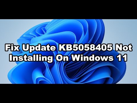 Fix Update KB5058405 Not Installing On Windows 11 Version 23H2/22H2