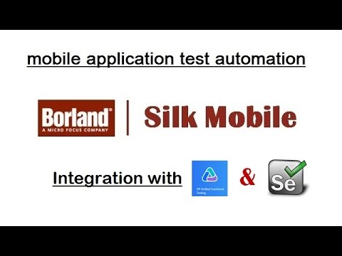 Borland Silk Mobile : Mobile Apps Automation : Integration with UFT (QTP) & Selenium WebDriver