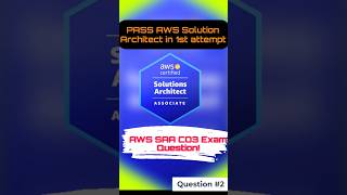 #2 AWS SAA CO3 real exam #question2 #aws #awscertification #cloudcomputing