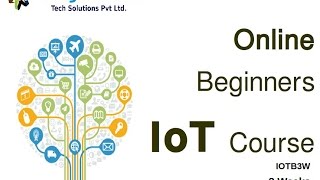 Online Beginners IoT Course: 3 weeks