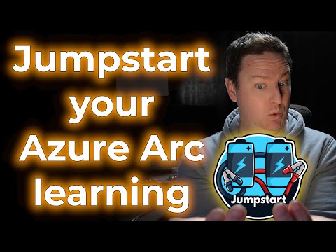 Learn Azure Arc, the fast and cool way | An intro to Azure Arc and Jumpstart