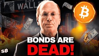 BlackRock DUMPS Bonds for Bitcoin! (Here’s Why)