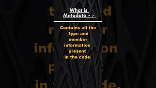 What is Metadata ? |#dotnet
