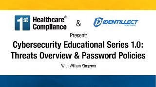 Cybersecurity Educational Series 1.0: Threats Overview & Password Policies