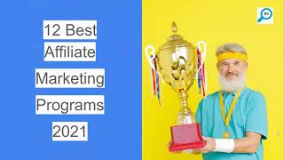 The Best Affiliate Marketing Programs in 2021 🏆💰 The 12 Best Programs & Why🧐