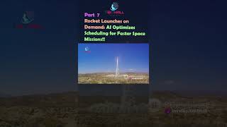 Rocket Launches on Demand: AI Optimizes Scheduling for Faster Space Missions PART 7 #trending #viral
