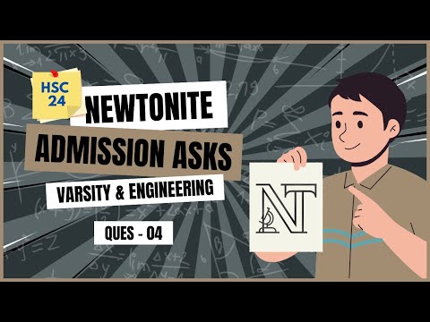 Admission Asks | Varsity & Engineering | Ques - 04 | HSC'24