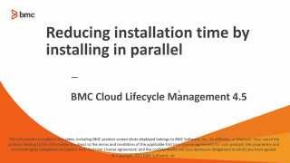 Reducing install time of BMC Cloud Lifecycle Management products -- Overview