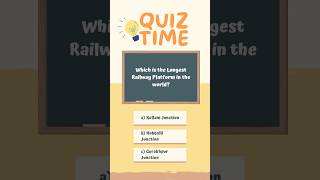 Longest Railway Platform🚂🛤️😳#quizquestions #generalknowledge #triviaguru #gkshorts