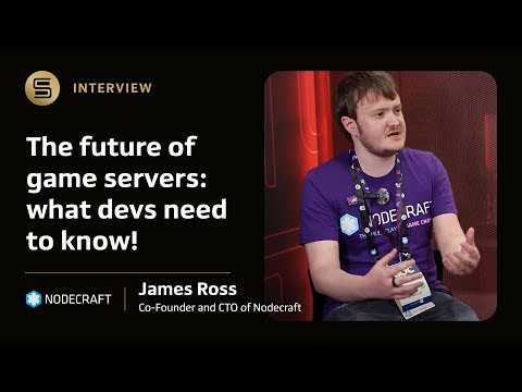 A conversation with James Ross, Co-Founder and CTO of Nodecraft| GDC 2024