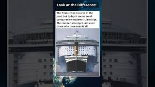 You Won’t Believe the Size of Modern Cruise Ships Compared to the Titanic!