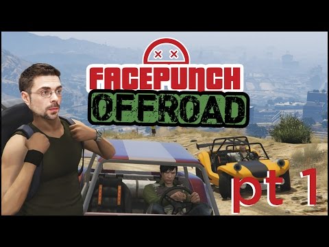 Grand Theft Auto V: Facepunch OFF-ROAD (Part 1)