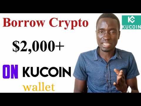 borrow $2,000 on kucoin - how to get a loan on kucoin - new way to get a loan on kucoin