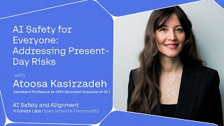 Atoosa Kasirzadeh - AI Safety for Everyone  Addressing Present Day Risks
