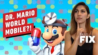 Will You Play Dr. Mario World? - IGN Daily Fix