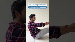 Every Corporate Employee's Weekend vs. Weekday Struggle | Corporate Reels | Funny Reels | Office Fun