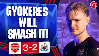 Gyokeres Will Smash It! (Jack) | Arsenal 3-2 Newcastle
