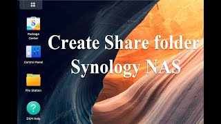 How to Create Share Folder in Synology NAS
