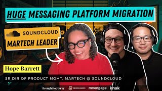 175: Hope Barrett: SoundCloud’s Martech Leader reflects on their huge messaging platform migration
