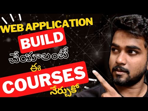 HOW TO BUILD WEB APPLICATIONS IN TELUGU // WHICH COURSES ARE LEARN BUILD A WEB APPLICTIONS IN TELUGU
