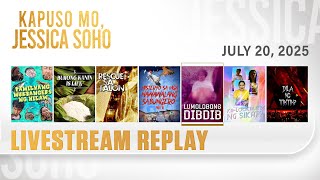 KMJS livestream July 20, 2025 Episode - Replay | Kapuso Mo, Jessica Soho