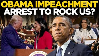 Obama Impeachment LIVE | America In Shock, Obama Arrest & Impeachment To Rock U.S. On Trump Orders?