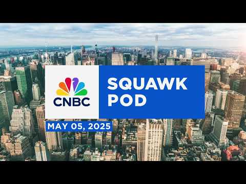 Squawk Pod: Bill Ackman & updates from Omaha - 05/05/25 | Audio Only