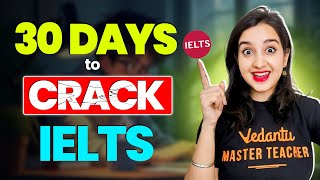 Score High in IELTS in Just 30-Day Study Plan | Real Time Strategy | Asmita Singh