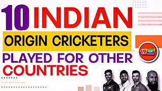 Exploring Cricket's Global Roots: Top 10 Indian-Origin Cricketers | GK Insights