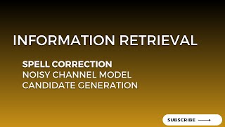 4.3 Spell Correction: Candidate Generation, Unigram and Bigram Probabilities - IR, NLP (3/4)