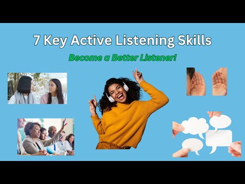 7 Key Active Listening Skills | Improve Your Listening and Communication