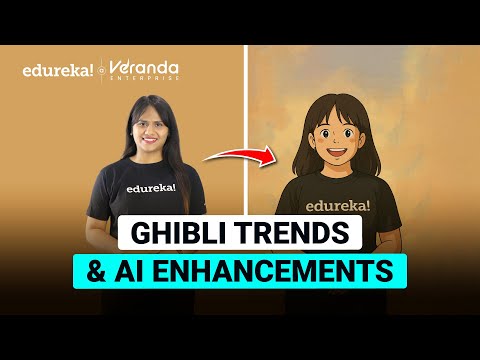 How AI Is Transforming Studio Ghibli-Style Animation | Ghibli Trends & AI Enhancements | Edureka