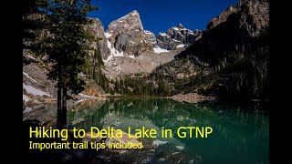 Hiking to Delta Lake in Grand Teton NP