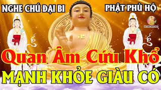Nghe Tụng Kinh Chú Đại Bi 7 Biến Quan Âm Gia Hộ Mạnh Khỏe Mọi Việc Suôn Sẻ Tiền Bạc Đầy Đủ #chúđạibi
