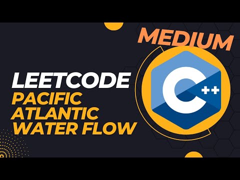 LeetCode - Pacific Atlantic Water Flow - C++