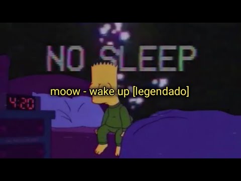 moow - wake up [legendado]