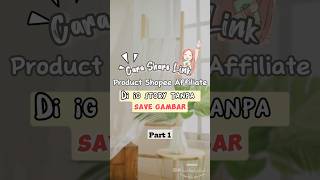 Cara Share Link Product di IG Story tanpa Save atau Simpan Gambar #shopeeaffiliateprogram #sharelink