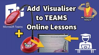 Adding a Visualiser to your Microsoft Teams Remote Learning Setup