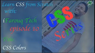 Learn CSS From Scratch | 010 [ I ] CSS Colors | iFarouq Tech