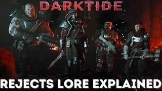 Who Are Darktide's Rejects in 40k Lore?