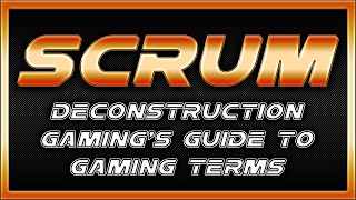 Scrum - What is Scrum in Gaming