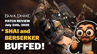 🔔 BDO | Shai and Berserker Got Big Buffs - Next "Class Balance" Patch Confirmed | July 31th, 2025
