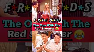The One With The Red Sweater | Friends😂#friends #friendsfunny #viralvideo #fyp #trending