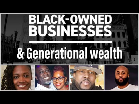 **Black Business & Generational Wealth