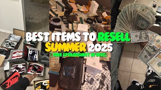BEST ITEMS TO RESELL FOR SUMMER 2025 (1K+ A DAY EASY)