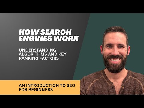 How Search Engines Work - Understanding Algorithms and Key Ranking Factors